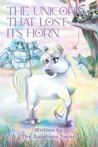 Cover image for The Unicorn that Lost Its Horn