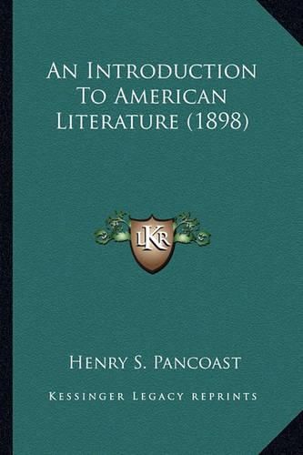 An Introduction to American Literature (1898) an Introduction to American Literature (1898)