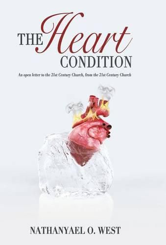 Cover image for The Heart Condition: An open letter to the 21st Century Church, from the 21st Century Church