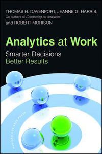 Cover image for Analytics at Work: Smarter Decisions, Better Results