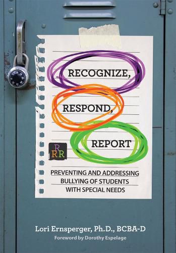 Cover image for Recognize, Respond, Report: Preventing and Addressing Bullying of Students with Special Needs