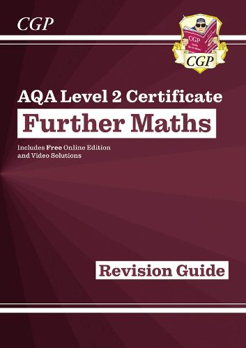 Cover image for Grade 9-4 AQA Level 2 Certificate: Further Maths - Revision Guide (with Online Edition)