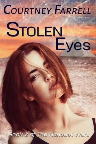 Cover image for Stolen Eyes: Book 2 of The Nanobot Wars