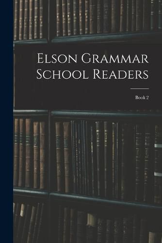 Cover image for Elson Grammar School Readers