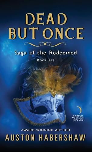 Cover image for Dead But Once: Saga of the Redeemed: Book III