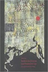 Cover image for Locating East Asia in Western Art Music