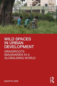 Cover image for Wild Spaces in Urban Development