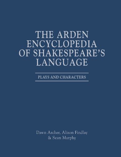 The Arden Encyclopedia of Shakespeare's Language