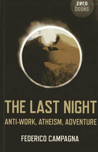 Cover image for Last Night, The - Anti-Work, Atheism, Adventure