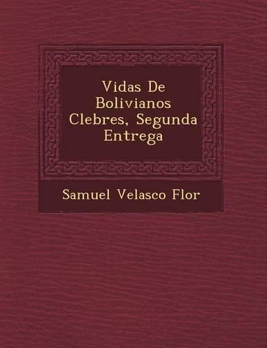 Cover image for Vidas de Bolivianos C Lebres, Segunda Entrega