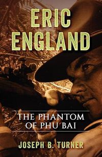 Cover image for Eric England: The Phantom of Phu Bai