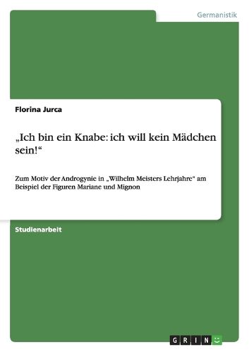 Cover image for Ich bin ein Knabe: ich will kein Madchen sein!
