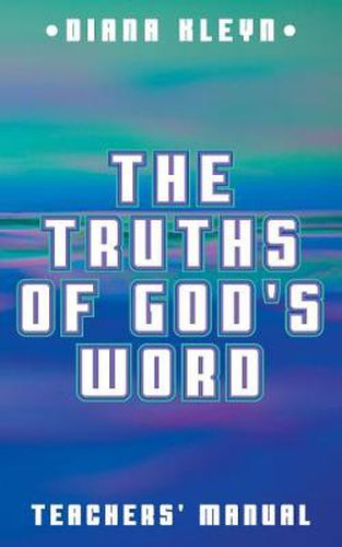 Cover image for Truths of God's Word: Teachers' Manual