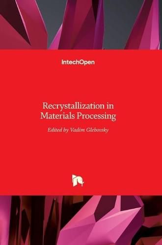 Cover image for Recrystallization in Materials Processing