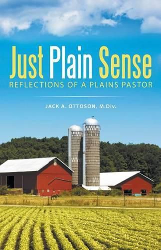 Cover image for Just Plain Sense: Reflections of a Plains Pastor