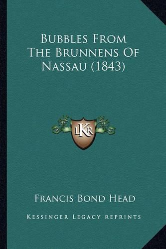 Bubbles from the Brunnens of Nassau (1843)