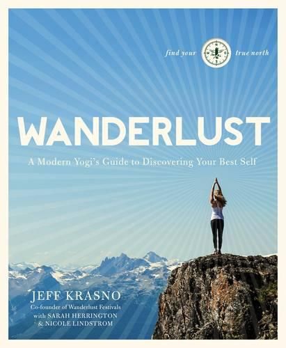 Cover image for Wanderlust: A Modern Yogi's Guide to Discovering Your Best Self