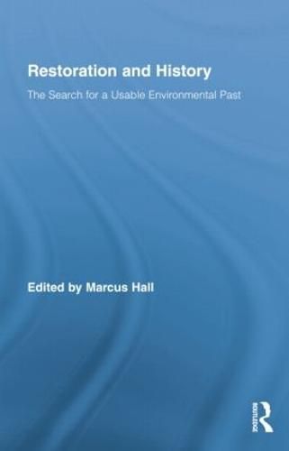 Cover image for Restoration and History: The Search for a Usable Environmental Past