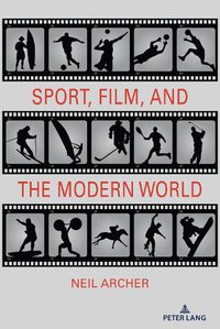 Cover image for Sport, Film, and the Modern World