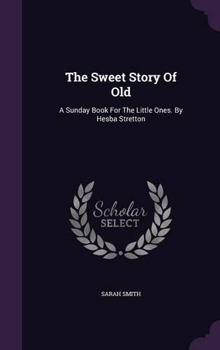 Cover image for The Sweet Story Of Old