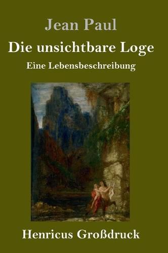 Cover image for Die unsichtbare Loge (Grossdruck): Eine Lebensbeschreibung