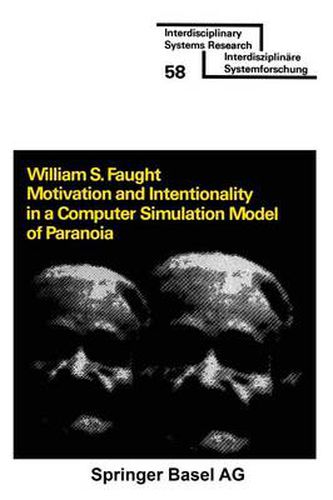 Cover image for Motivation and Intentionality in a Computer Simulation Model of Paranoia