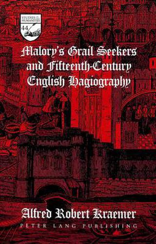 Cover image for Malory's Grail Seekers and Fifteenth-Century English Hagiography