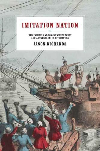 Cover image for Imitation Nation: Red, White, and Blackface in Early and Antebellum US Literature