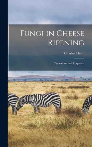 Cover image for Fungi in Cheese Ripening