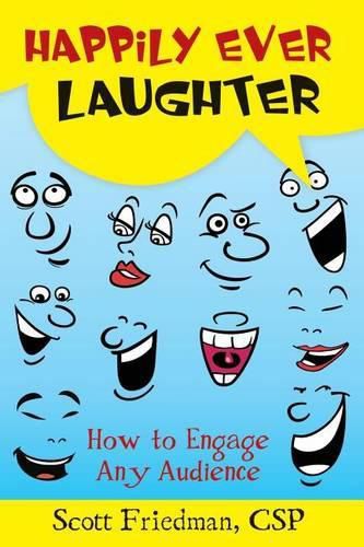 Cover image for Happily Ever Laughter: How to Engage Any Audience