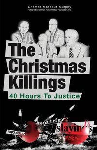 Cover image for The Christmas Killings: 40 Hours to Justice: Black and White