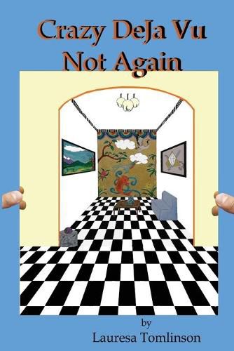 Cover image for Crazy DeJa Vu - Not Again: Not Again