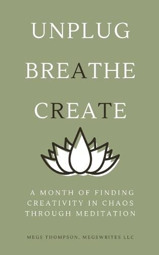 Cover image for A Month of Finding Creativity In Chaos Through Meditation