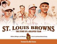 Cover image for St. Louis Browns: The Story of a Beloved Team