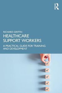 Cover image for Healthcare Support Workers: A Practical Guide for Training and Development