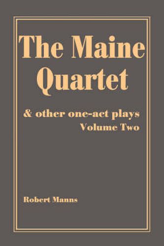 The Maine Quartet: And Other One-Act Plays