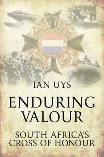 Enduring Valour: South Africa's Cross of Honour