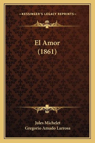 Cover image for El Amor (1861)