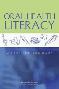 Cover image for Oral Health Literacy: Workshop Summary