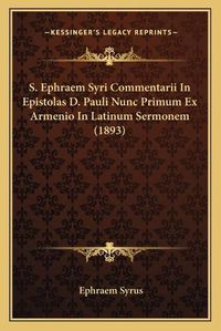 Cover image for S. Ephraem Syri Commentarii in Epistolas D. Pauli Nunc Primum Ex Armenio in Latinum Sermonem (1893)