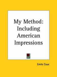 Cover image for My Method: Including American Impressions