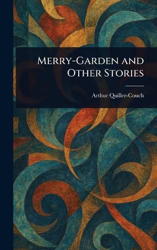 Cover image for Merry-Garden and Other Stories