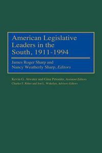 Cover image for American Legislative Leaders in the South, 1911-1994