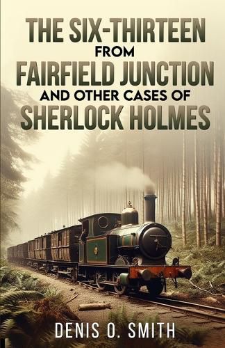 Cover image for The Six-Thirteen from Fairfield Junction and other cases of Sherlock Holmes