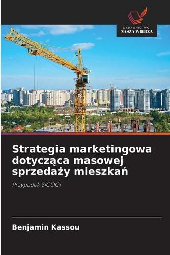Cover image for Strategia marketingowa dotycząca masowej sprzedaży mieszkań