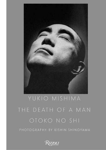 Yukio Mishima: The Death of a Man: The Death of a Man