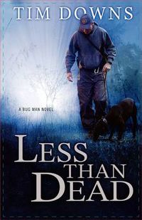 Cover image for Less than Dead: A Bug Man Novel