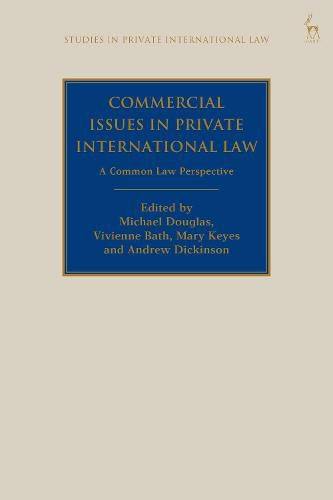 Commercial Issues in Private International Law: A Common Law Perspective