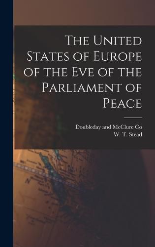 The United States of Europe of the Eve of the Parliament of Peace