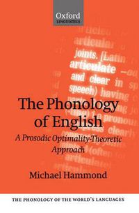 Cover image for The Phonology of English: A Prosodic Optimality-theoretic Approach